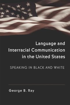 Language and Interracial Communication in the U.S. - Ray, George B.