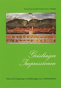 Geislinger Impressionen - Haderthauer, Wolfram; Thierer, Paul