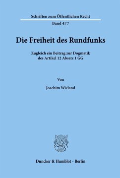 Die Freiheit des Rundfunks. - Wieland, Joachim