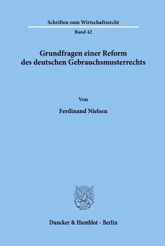 Grundfragen einer Reform des deutschen Gebrauchsmusterrechts. - Nielsen, Ferdinand