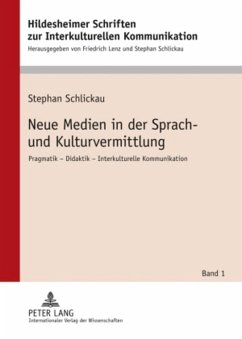 Neue Medien in der Sprach- und Kulturvermittlung - Schlickau, Stephan