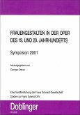 Studien zu Franz Schmidt. Frauengestalten in der Oper des 19. und 20 Jahrhunderts - Symposion 2001