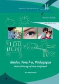 Kinder, Forscher, Pädagogen