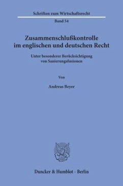 Zusammenschlußkontrolle im englischen und deutschen Recht - Beyer, Andreas