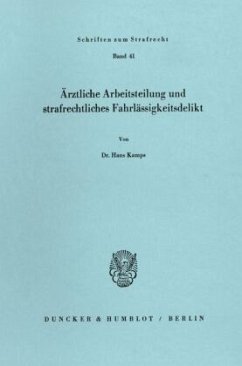Cover Ärztliche Arbeitsteilung und strafrechtliches Fahrlässigkeitsdelikt.