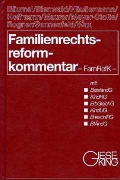 Familienrechtsreformkommentar - Bäumel, Dieter; Bienwald, Werner; Wax, Peter; Maurer, Hans U; Hoffmann, Jörg; Meyer-Stolte, Klaus; Rogner, Jörg; Häußermann, Röse; Sonnenfeld, Susanne