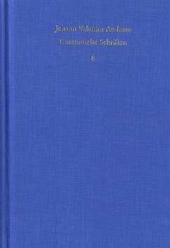 Johann Valentin Andreae: Gesammelte Schriften / Band 6: Schriften zur christlichen Reform - Andreae, Johann V.