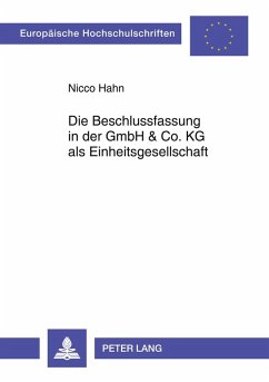 Cover Die Beschlussfassung in der GmbH & Co. KG als Einheitsgesellschaft
