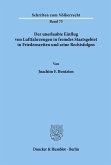 Der unerlaubte Einflug von Luftfahrzeugen in fremdes Staatsgebiet in Friedenszeiten und seine Rechtsfolgen.