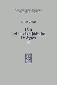 Drei hellenistisch-jüdische Predigten II - Siegert, Folker (Hg.)