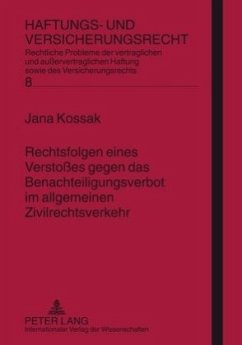 Rechtsfolgen eines Verstoßes gegen das Benachteiligungsverbot im allgemeinen Zivilrechtsverkehr - Kossak, Jana