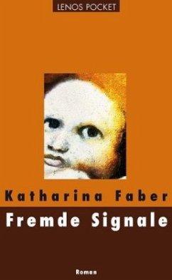 Fremde Signale - Faber, Katharina