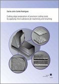 Cutting edge preparation of precision cutting tools by applying micro-abrasive jet machining and brushing