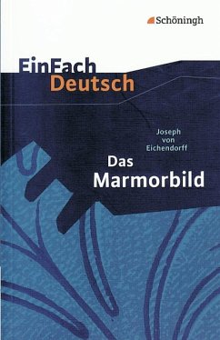 Das Marmorbild. EinFach Deutsch Textausgaben - Eichendorff, Joseph von