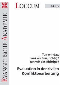 Evaluation in der zivilen Konfliktbearbeitung - Calliess, Jörg