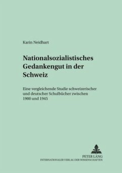 Nationalsozialistisches Gedankengut in der Schweiz - Neidhart, Karin