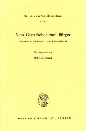 Vom Gastarbeiter zum Bürger.