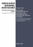 Die Kontrolle der Geschäftsführung in Personen- und Kapitalgesellschaften in Deutschland, Frankreich und England Die Kontrolle der Geschäftsführung in Personen- und Kapitalgesellschaften in Deutschland, Frankreich und England