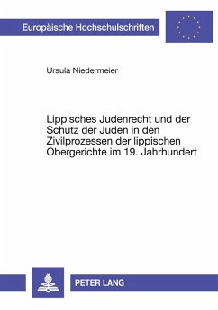 Cover Lippisches Judenrecht und der Schutz der Juden in den Zivilprozessen der lippischen Obergerichte im 19. Jahrhundert