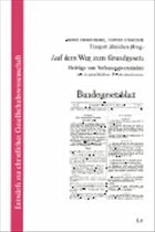 Auf dem Weg zum Grundgesetz - Brakelmann, Günter / Friedrich, Norbert / Jähnichen, Traugott (Hgg.)