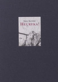 Heureka - Kertesz, Imre