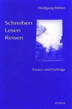 Schreiben, Lesen, Reisen - Bittner, Wolfgang