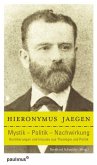 Hieronymus Jaegen Mystik - Politik - Nachwirkung