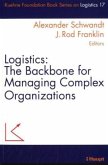Logistics: The Backbone for Managing Complex Organizations