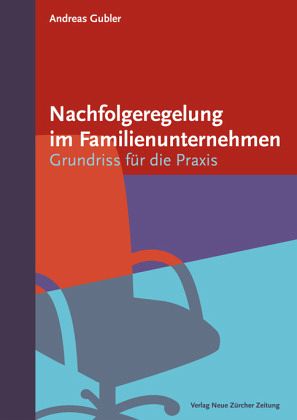 Nachfolgeregelung im Familienunternehmen Nachfolgeregelung im Familienunternehmen