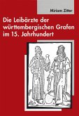 Die Leibärzte der württembergischen Grafen im 15. Jahrhundert