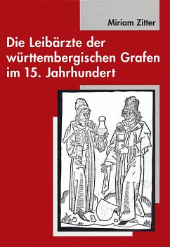 Cover Die Leibärzte der württembergischen Grafen im 15. Jahrhundert