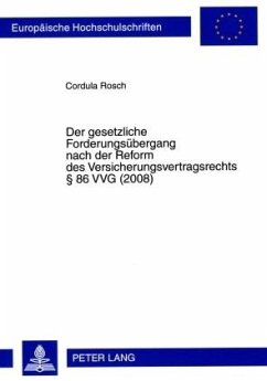 Cover Der gesetzliche Forderungsübergang nach der Reform des Versicherungsvertragsrechts § 86 VVG (2008)