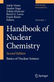 Handbook of Nuclear Chemistry: Vol. 1: Basics of Nuclear Science; Vol. 2: Elements and Isotopes: Formation, Transformation, Distribution; Vol. 3: Che