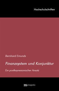 Finanzsystem und Konjunktur - Emunds, Bernhard