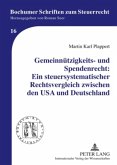 Gemeinnützigkeits- und Spendenrecht: Ein steuersystematischer Rechtsvergleich zwischen den USA und Deutschland