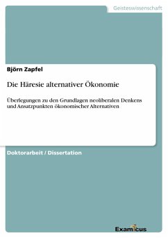 Die Häresie alternativer Ökonomie - Zapfel, Björn