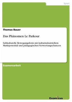Das Phänomen Le Parkour - Bauer, Thomas