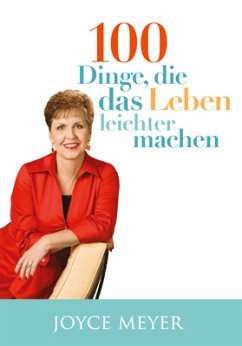 100 Dinge, die das Leben leichter machen - Joyce Meyer