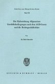 Die Einbeziehung Allgemeiner Geschäftsbedingungen nach dem AGB-Gesetz und die Rechtsgeschäftslehre.