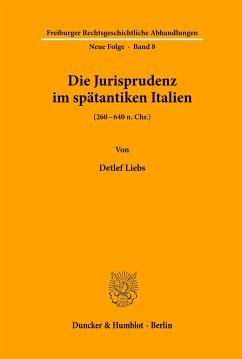 Die Jurisprudenz im spätantiken Italien. - Liebs, Detlef