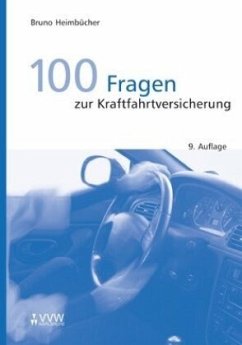 100 Fragen zur Kraftfahrtversicherung - Heimbücher, Bruno