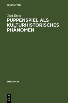 Puppenspiel als kulturhistorisches Phänomen - Taube, Gerd