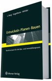 Entwickeln - Planen - Bauen