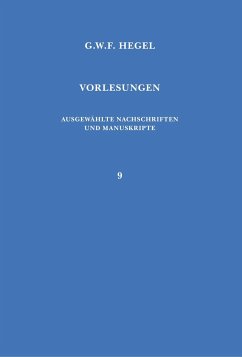 Vorlesungen. Ausgewählte Nachschriften und Manuskripte / Vorlesungen über die Geschichte der Philosophie - Hegel, Georg W F