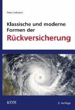 Klassische und moderne Formen der Rückversicherung - Liebwein, Peter