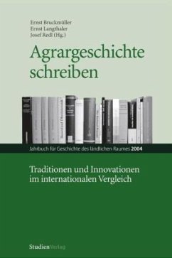 Agrargeschichte schreiben - Bruckmüller, Ernst / Langthaler, Ernst / Redl, Josef (Hgg.)