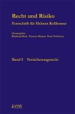 Recht und Risiko - Festschrift für Helmut Kollhosser