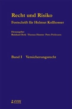Recht und Risiko - Festschrift für Helmut Kollhosser - Bork, Reinhard / Hoeren, Thomas / Pohlmann, Petra (Hgg.)