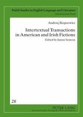 Intertextual Transactions in American and Irish Fictions