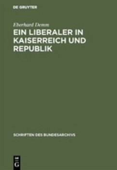 Ein Liberaler in Kaiserreich und Republik - Demm, Eberhard